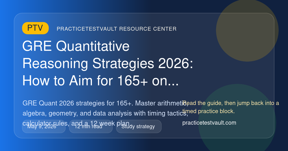 GRE Quantitative Reasoning Strategies 2026: How to Aim for 165+ on the ...