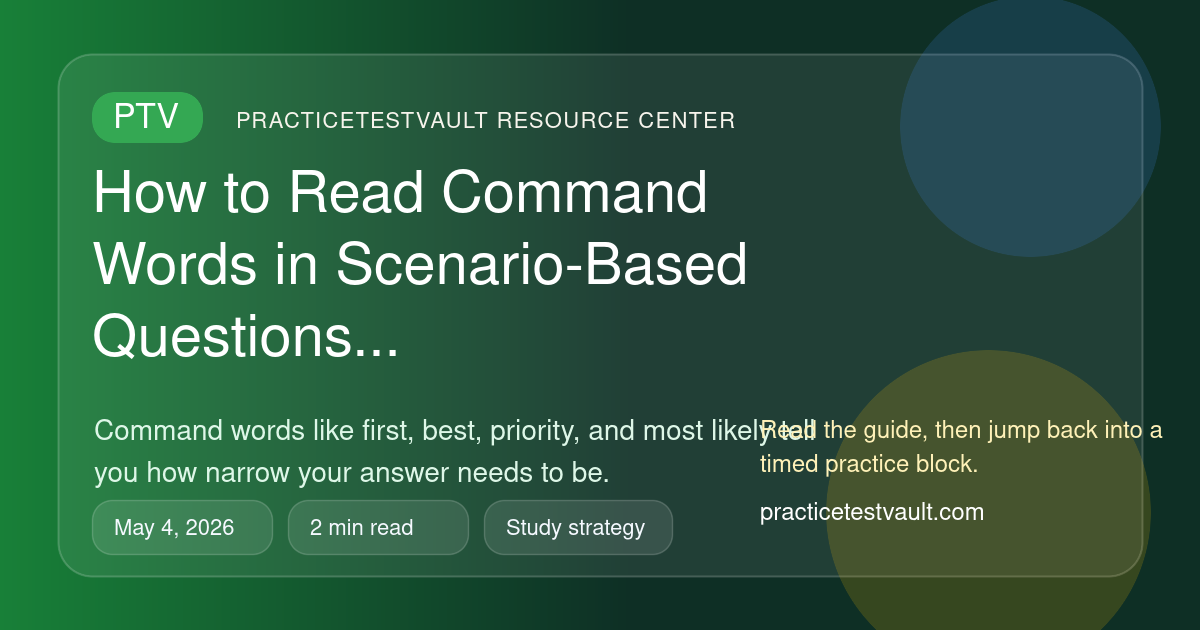 How to Read Command Words in Scenario-Based Questions ...